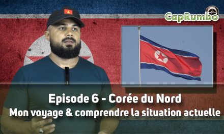 Corée du Nord – Mon voyage et comprendre la situation actuelle [CapRumbo l’émission épisode 6]